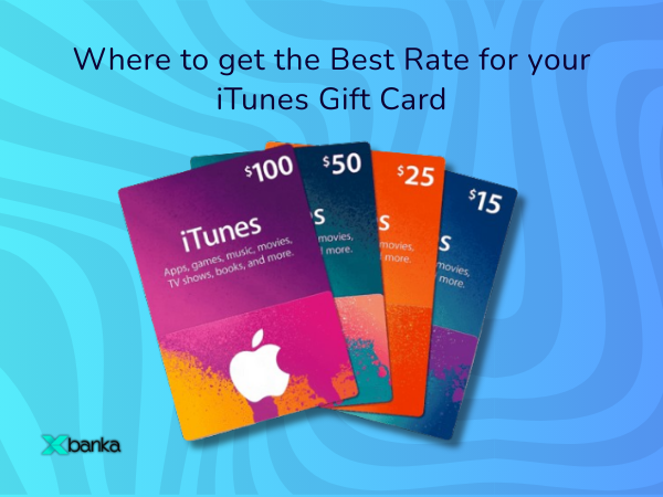Best rate for iTunes gift card on Xbanka