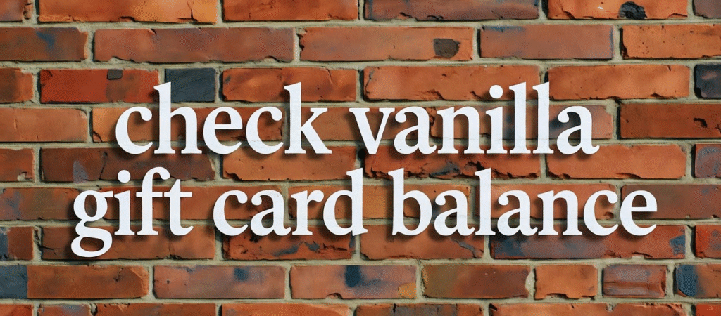 Check Vanilla gift card balance