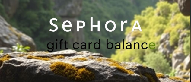 how to check a sephora gift card balance