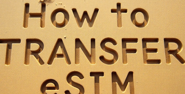 HOW TO TRANSFER eSIM