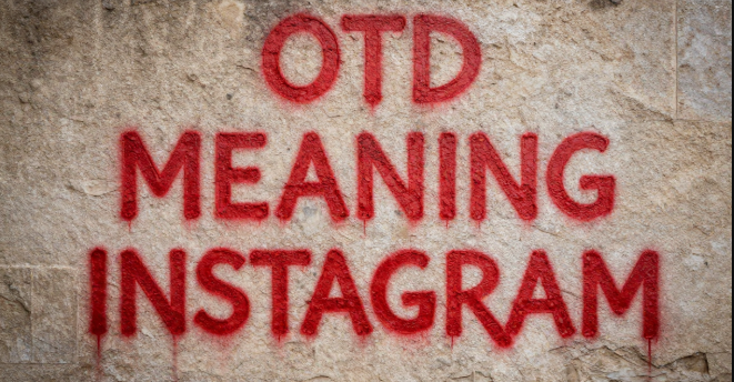 OTD full form in instvagram