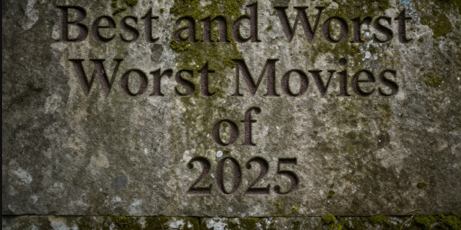 Best and Worst Movies of 2025